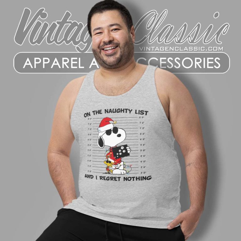 Snoopy On The Naughty List Xmas Shirt And I Regret Nothing Tank Top Racerback 1 Snoopy On The Naughty List Xmas Shirt And I Regret Nothing Tank Top Racerback 1