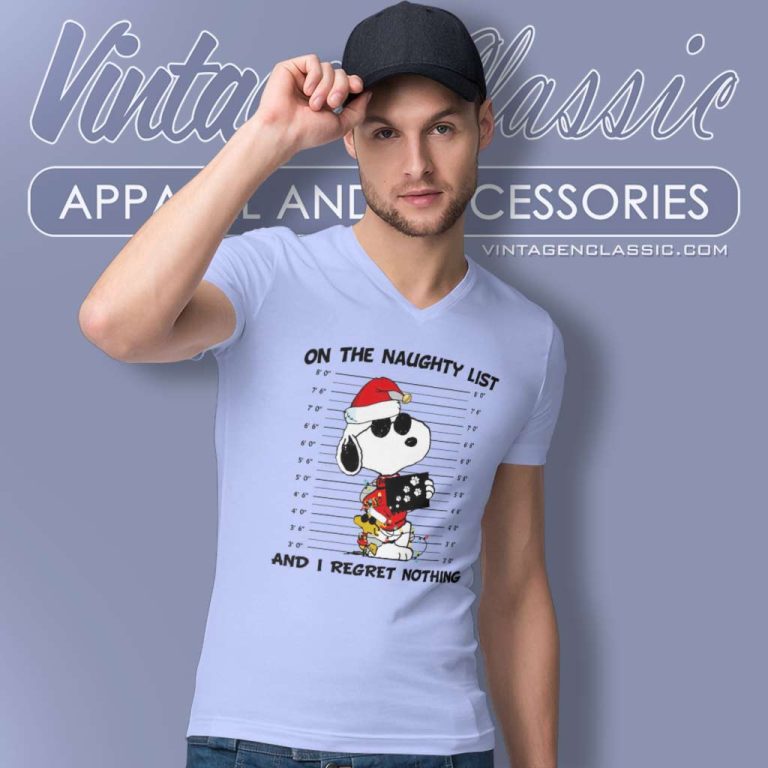 Snoopy On The Naughty List Xmas Shirt And I Regret Nothing V Neck TShirt 1 Snoopy On The Naughty List Xmas Shirt And I Regret Nothing V Neck TShirt 1