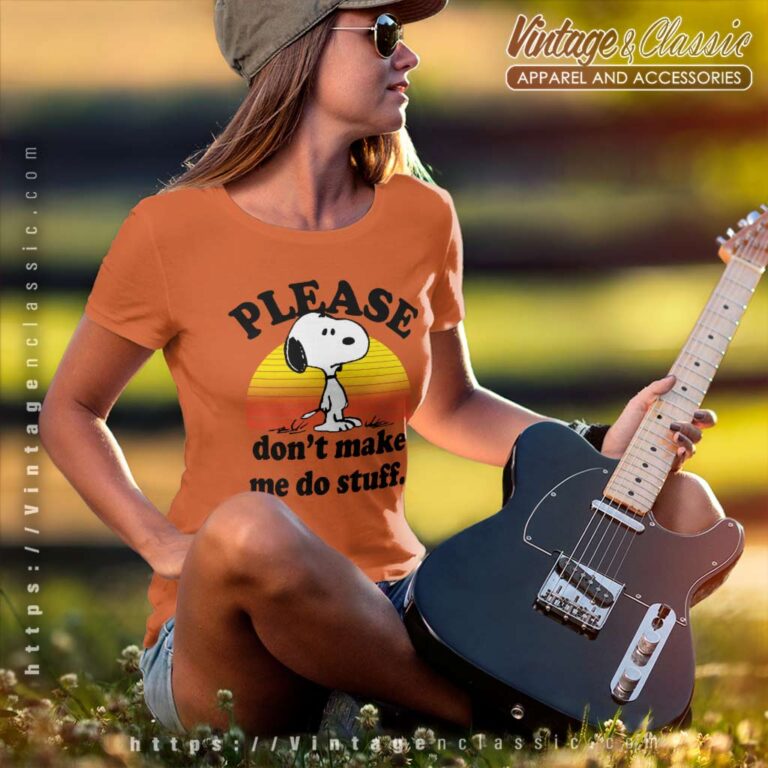 Snoopy Please Dont Make Me Do Stuff Women TShirt Snoopy Please Dont Make Me Do Stuff Women TShirt