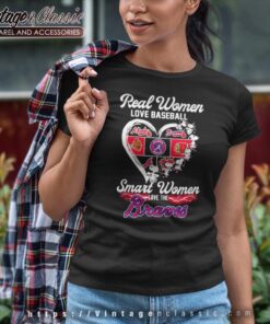 Snoopy Real Women Love Baseball Smart Women Love The Braves Heart Shirt Women T Shirt