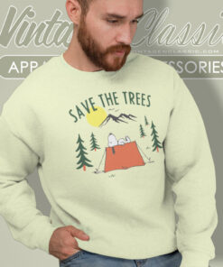 Snoopy Save The Trees Shirt 5 Snoopy Save The Trees Sweatshirt