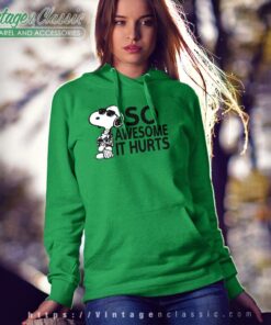 Snoopy So Awesome It Hurts Hoodie