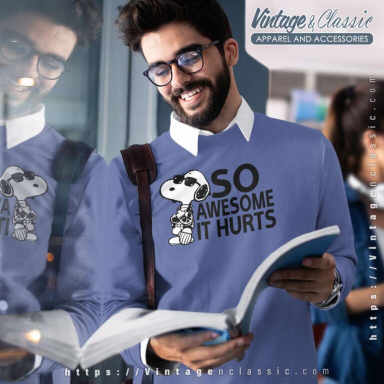 Snoopy So Awesome It Hurts Sweatshirt Snoopy So Awesome It Hurts Sweatshirt