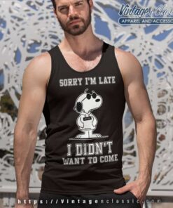 Snoopy Sorry Im Late I Didn T Want To Come Tank Top Racerback