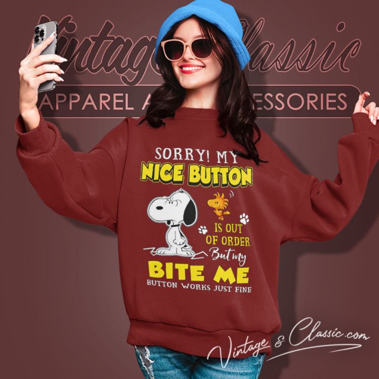 Snoopy Sorry My Nice Button Is Out Of Order Sweatshirt Snoopy Sorry My Nice Button Is Out Of Order Sweatshirt