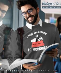 Snoopy Think Im Allergic To Mornings Sweatshirt