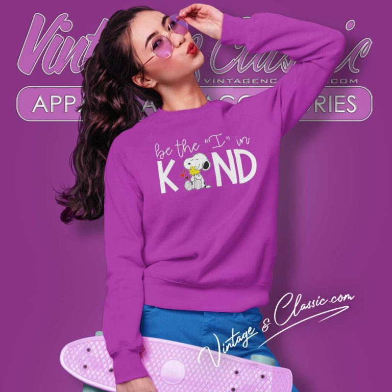 Snoopy Woodstock Be The I In Kind Sweatshirt Snoopy Woodstock Be The I In Kind Sweatshirt
