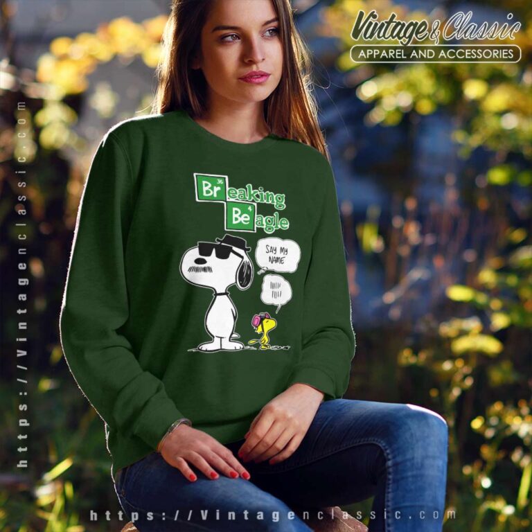 Snoopy Woodstock Breaking Beagle Say My Name Sweatshirt Snoopy Woodstock Breaking Beagle Say My Name Sweatshirt