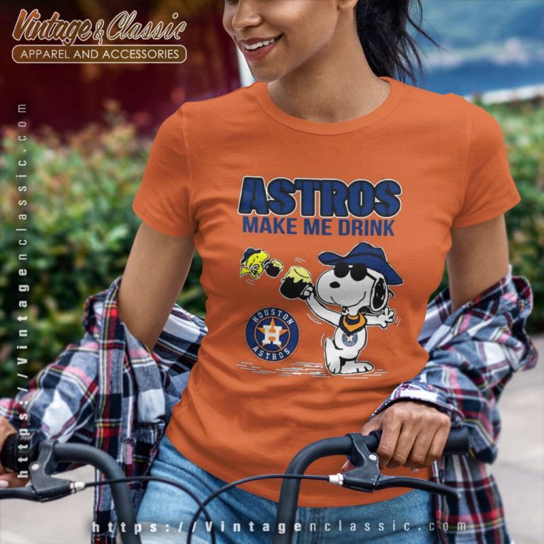 Snoopy Woodstock Houston Astros Make Me Drink Women TShirt Snoopy Woodstock Houston Astros Make Me Drink Women TShirt