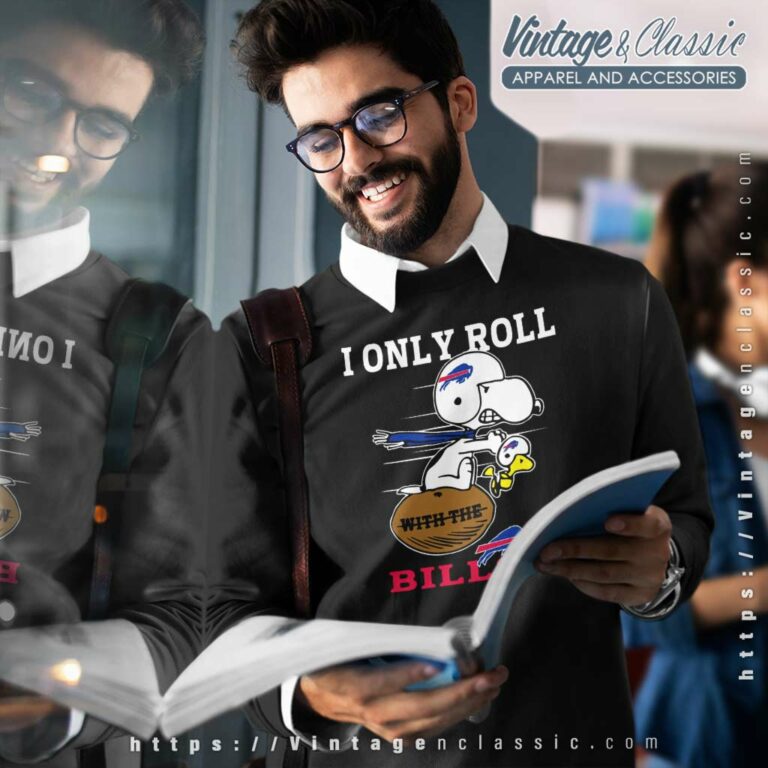 Snoopy Woodstock I Only Roll With The Buffalo Bills Sweatshirt Snoopy Woodstock I Only Roll With The Buffalo Bills Sweatshirt