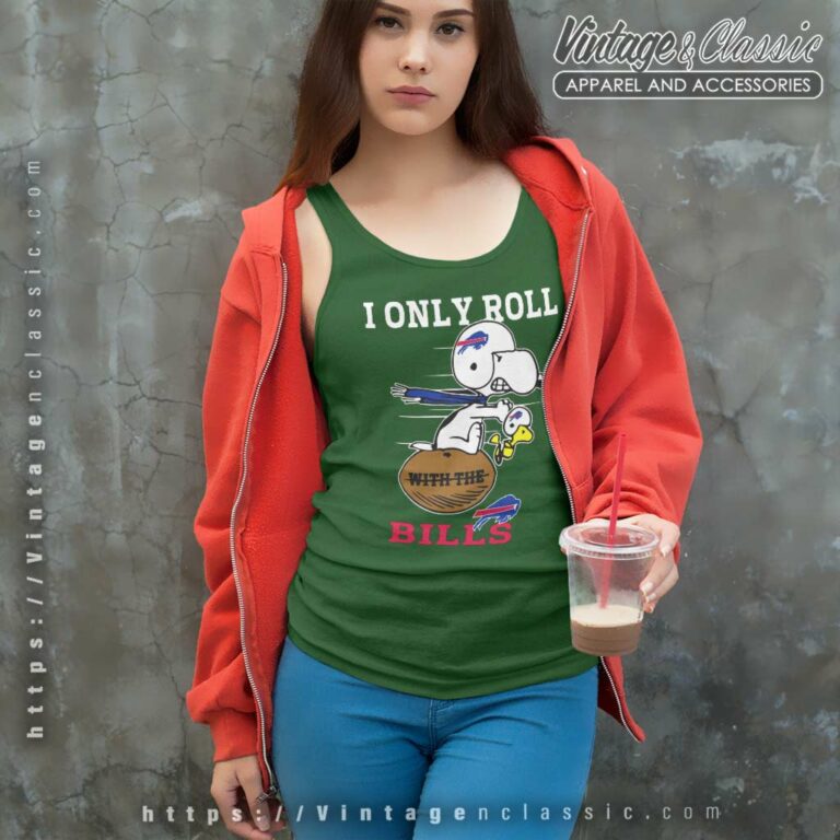 Snoopy Woodstock I Only Roll With The Buffalo Bills Tank Top Racerback Snoopy Woodstock I Only Roll With The Buffalo Bills Tank Top Racerback