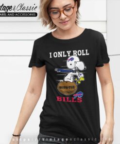 Snoopy Woodstock I Only Roll With The Buffalo Bills Women TShirt