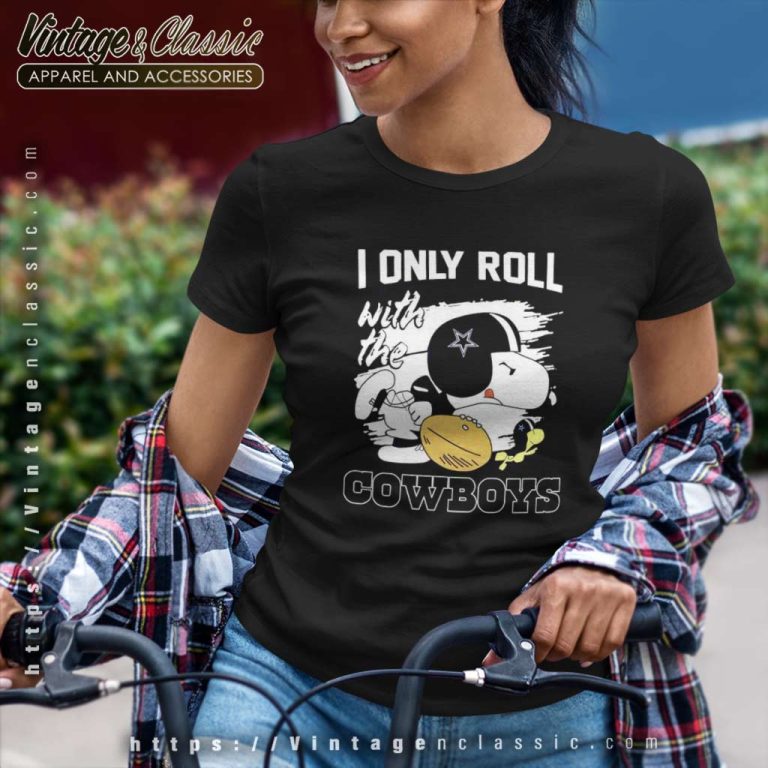 Snoopy Woodstock I Only Roll With The Dallas Cowboys Nfl 2023 Women TShirt Snoopy Woodstock I Only Roll With The Dallas Cowboys Nfl 2023 Women TShirt