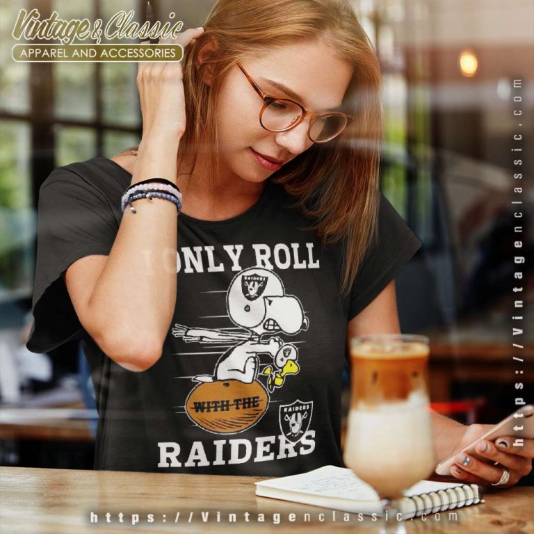 Snoopy Woodstock I Only Roll With The Las Vegas Raiders Women TShirt Snoopy Woodstock I Only Roll With The Las Vegas Raiders Women TShirt