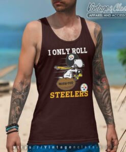 Snoopy Woodstock I Only Roll With The Pittsburgh Steelers Shirt 4 Snoopy Woodstock I Only Roll With The Pittsburgh Steelers Tank Top Racerback