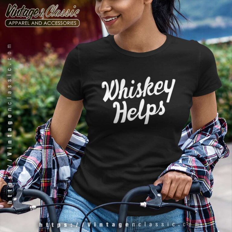 Solid Threads Whiskey Helps Women TShirt Solid Threads Whiskey Helps Women TShirt
