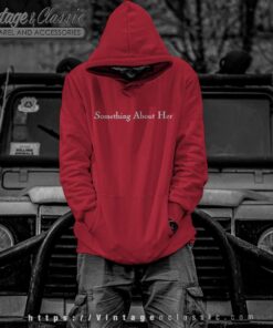 Something About Her Hoodie