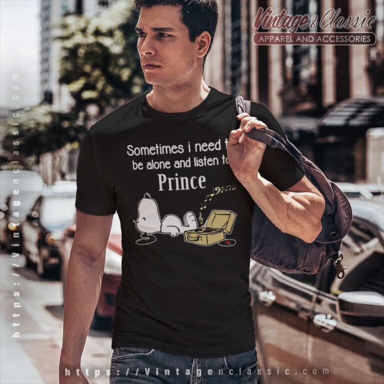 Snoopy Sometimes I Need To Be Alone And Listen To Prince T Shirt Snoopy Sometimes I Need To Be Alone And Listen To Prince T Shirt