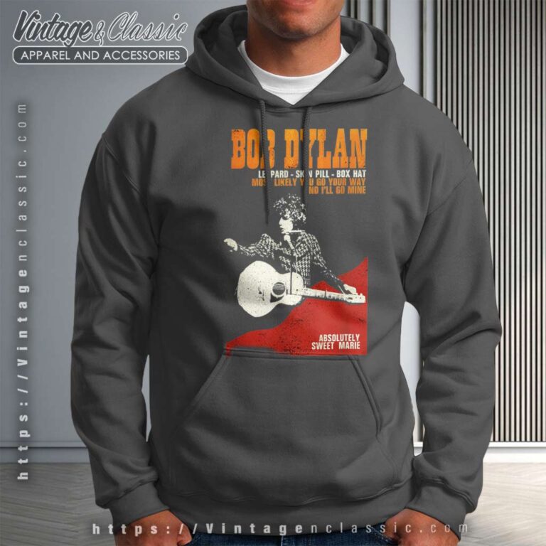 Song Absolutely Sweet Marie Bob Dylan Hoodie Song Absolutely Sweet Marie Bob Dylan Hoodie