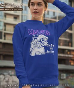 Song Die Die My Darling Misfits Sweatshirt