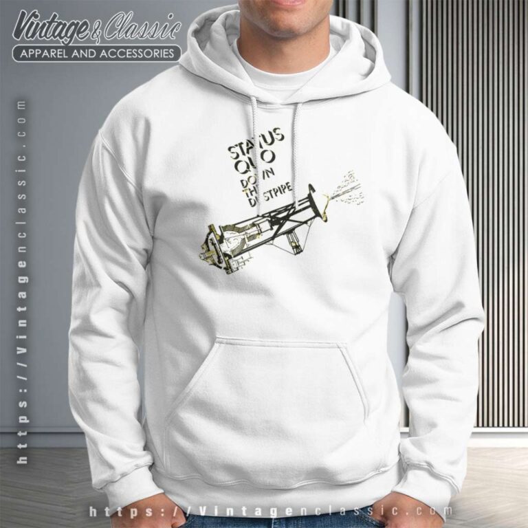 Song Down The Dustpipe Status Quo Shirt Hoodie Song Down The Dustpipe Status Quo Shirt Hoodie