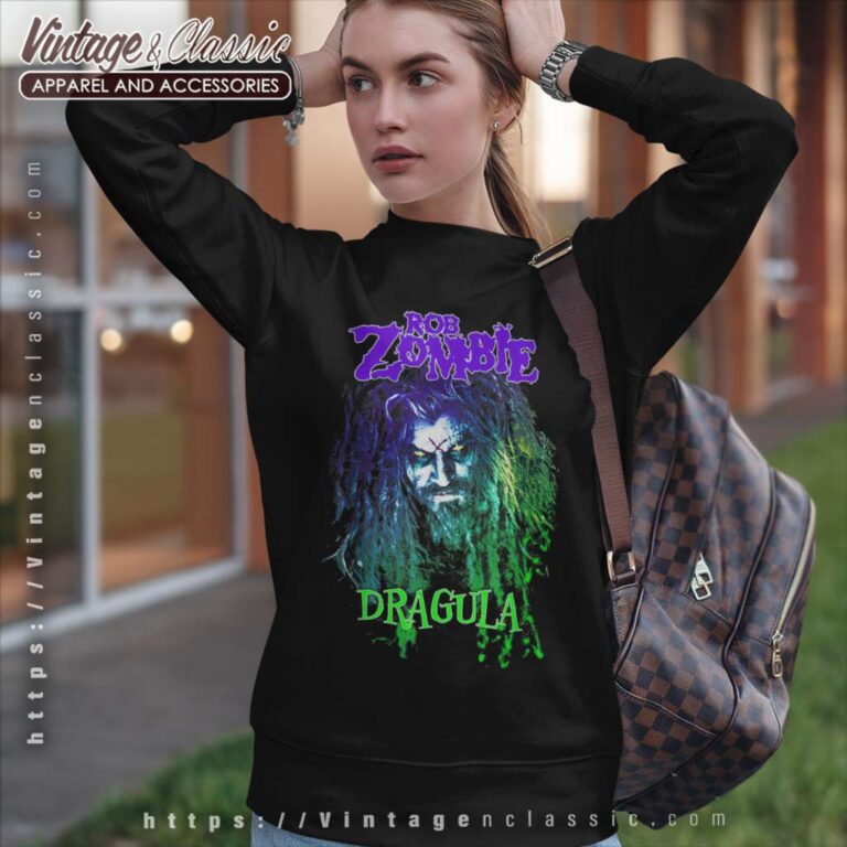 Song Dragula Rob Zombie Sweatshirt Song Dragula Rob Zombie Sweatshirt