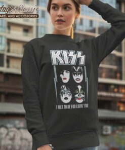 Song I Was Made For Lovin You Kiss Sweatshirt