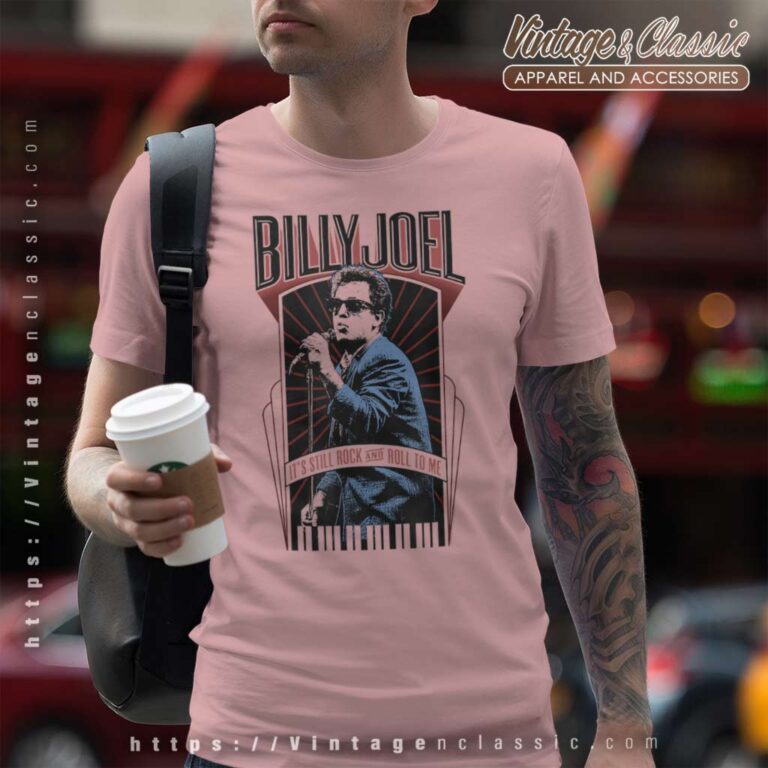 Song It's Still Rock And Roll To Me Billy Joel T Shirt Song It's Still Rock And Roll To Me Billy Joel T Shirt