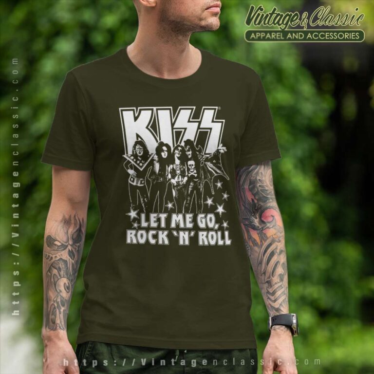 Song Let Me Go Rock N Roll Kiss T Shirt Song Let Me Go Rock N Roll Kiss T Shirt