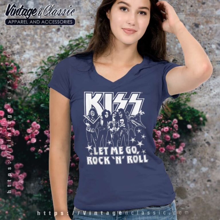 Song Let Me Go Rock N Roll Kiss V Neck TShirt Song Let Me Go Rock N Roll Kiss V Neck TShirt
