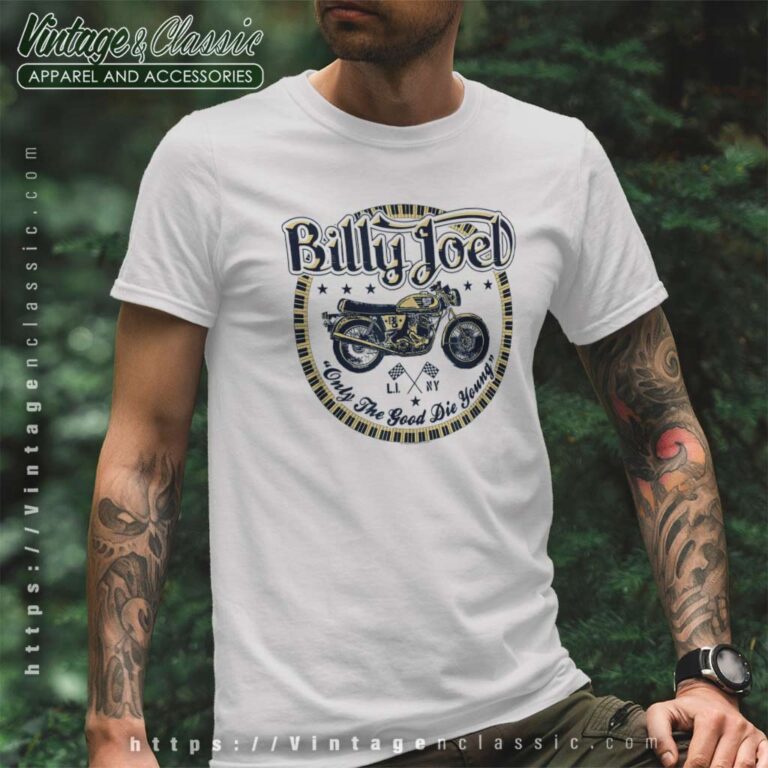 Song Only The Good Die Young Billy Joel T Shirt Song Only The Good Die Young Billy Joel T Shirt
