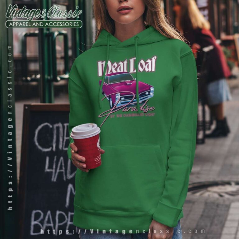 Song Paradise By The Dashboard Light Meat Loaf Hoodie Song Paradise By The Dashboard Light Meat Loaf Hoodie