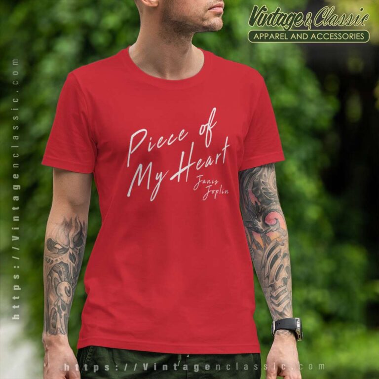 Song Piece Of My Heart Janis Joplin T Shirt Song Piece Of My Heart Janis Joplin T Shirt