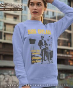 Song Rainy Day Women 12 35 Bob Dylan Sweatshirt