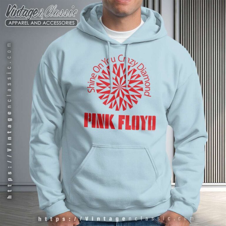 Song Shine On You Crazy Diamond Pink Floyd Shirt Hoodie Song Shine On You Crazy Diamond Pink Floyd Shirt Hoodie