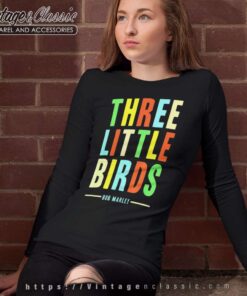 Song Three Little Birds Bob Marley Long Sleeve Tee