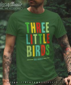 Song Three Little Birds Bob Marley T Shirt