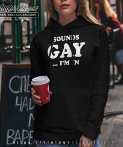 Sounds Gay Im In Shirt Ufc Champions Sean Strickland Sounds Gay Im In Shirt Ufc Champions Sean Strickland Hoodie