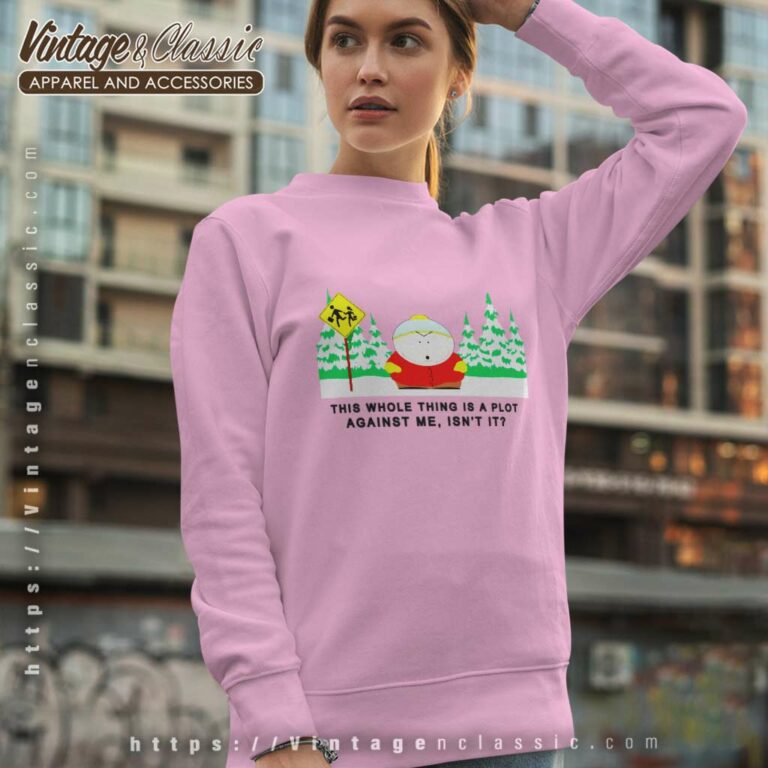 South Park Shirt Cartman Plot Against Me Sweatshirt South Park Shirt Cartman Plot Against Me Sweatshirt