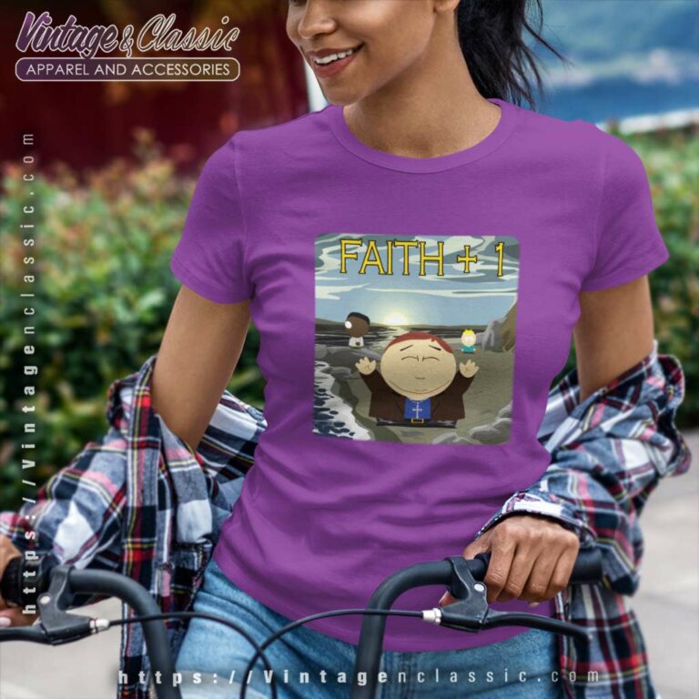 South Park Shirt Faith Plus One Women TShirt South Park Shirt Faith Plus One Women TShirt