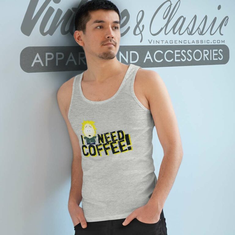 South Park Shirt I Need Coffee Tank Top Racerback South Park Shirt I Need Coffee Tank Top Racerback