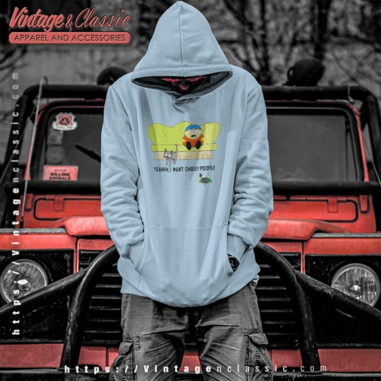 South Park Shirt I Want Cheesy Poofs Hoodie South Park Shirt I Want Cheesy Poofs Hoodie