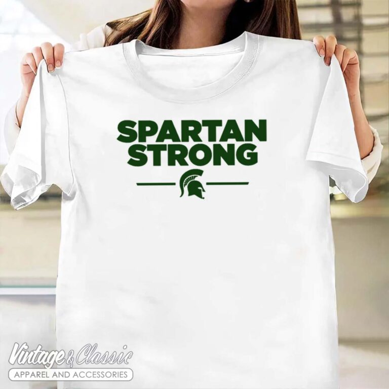 Spartan Strong Shirt MSU Stay Safe Tshirt Spartan Strong Shirt MSU Stay Safe Tshirt