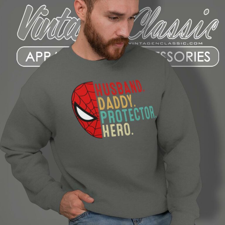 Spiderman Shirt Husband Daddy Protector Hero Sweatshirt Spiderman Shirt Husband Daddy Protector Hero Sweatshirt