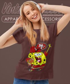 Spongebob San Francisco 49ers Football Shirt Women T shirt