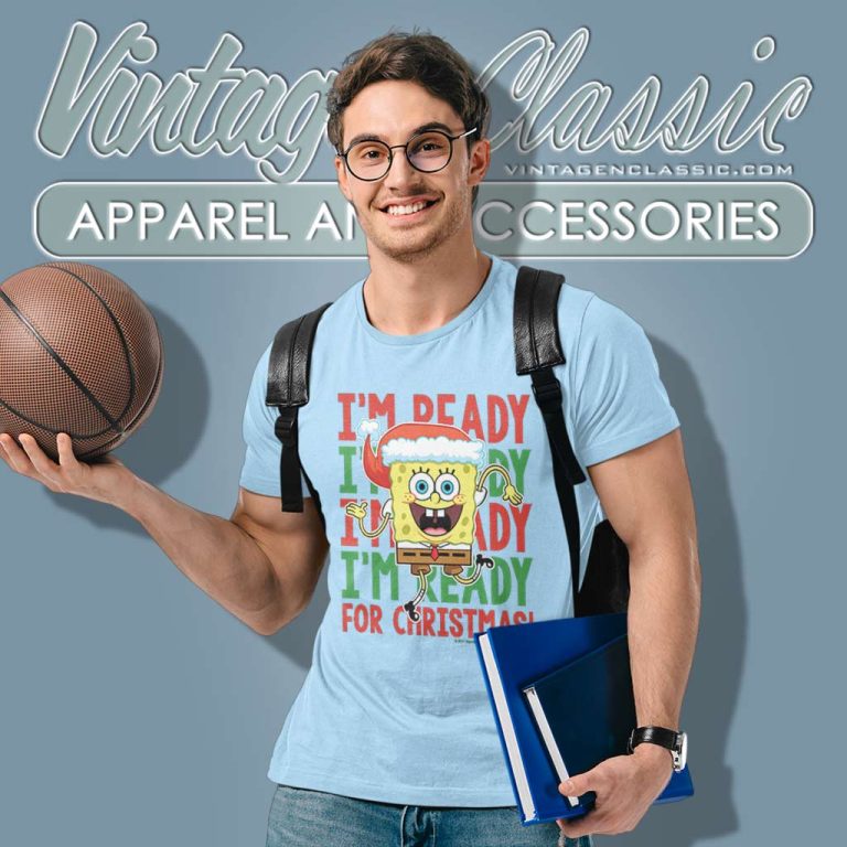 Spongebob Squarepants Im Ready For Christmas T Shirt Spongebob Squarepants Im Ready For Christmas T Shirt