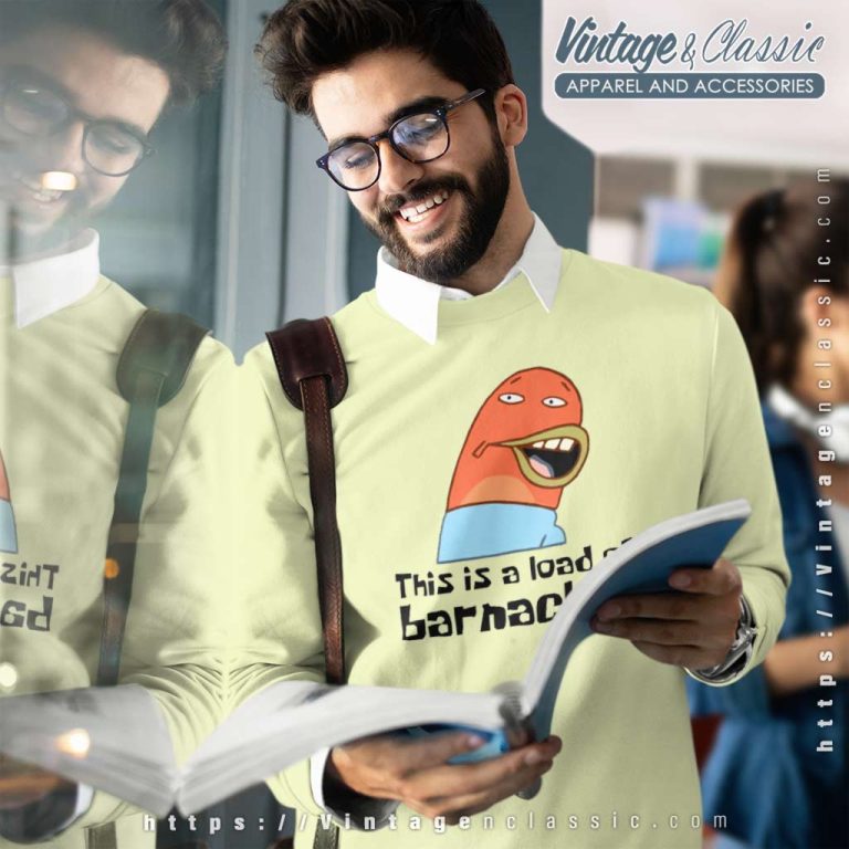 Spongebob Squarepants This Is A Load Of Barnacles Sweatshirt Spongebob Squarepants This Is A Load Of Barnacles Sweatshirt