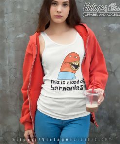 Spongebob Squarepants This Is A Load Of Barnacles Shirt 4 Spongebob Squarepants This Is A Load Of Barnacles Tank Top Racerback