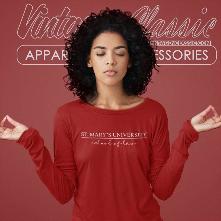 St Marys University School Of Law Long Sleeve Tee St Marys University School Of Law Long Sleeve Tee