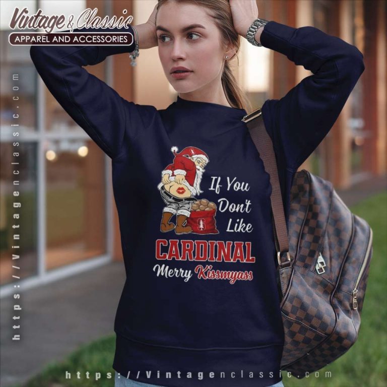 Stanford Cardinal Merry Kissmyass Shirt 2023 Santa Claus If You Don't Like Cardinal Sweatshirt Stanford Cardinal Merry Kissmyass Shirt 2023 Santa Claus If You Don't Like Cardinal Sweatshirt